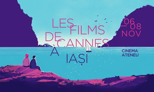 Les Films de Cannes à Iași: o sărbătoare a filmelor de neuitat