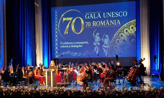 GALA UNESCO 70 – ROMÂNIA: șapte decenii de cooperare celebrate prin cultură, educație, știință și patrimoniu