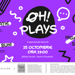 OH! PLAYS: trei perspective asupra adolescenței contemporane și o primă întâlnire cu publicul